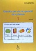 Exercicis per a la recuperació de la dislèxia 1 : 7 i 8 anys