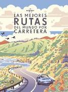 Las mejores rutas del mundo por carretera