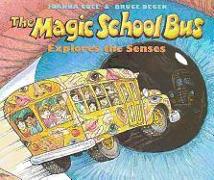 The Magic School Bus Explores the Senses