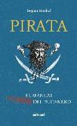 Pirata : el manual (no oficial) del bucanero