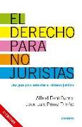 El derecho para no juristas : una guía para entender el sistema jurídico