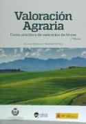 Valoración agraria : casos prácticos de valoración de fincas