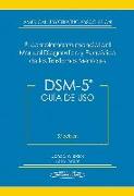 DSM-5, guía de uso : el complemento esencial del manual diagnóstico y estadístico de los trastornos mentales