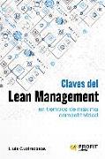 Claves del lean management en tiempos de máxima competitividad : cómo gestionar en la práctica una empresa altamente competitiva