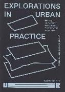 EXPLORATIONS IN URBAN PRACTICE