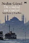 De ciudad en ciudad : sombras y huellas