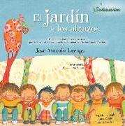 El jardín de los abrazos : cuento para prevenir el acoso escolar, promover el buen en las relaciones y desarrollar la inteligencia emocional