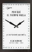 Por qué el tiempo vuela : una investigación no solo científica