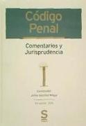 Código Penal : comentarios y jurisprudencia