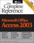 Microsoft Office Access 2003: The Complete Reference