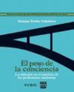 El peso de la conciencia : la objeción en el ejercicio de las profesiones sanitarias