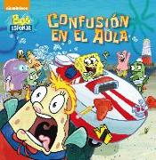 Bob Esponja. Confusión en el aula