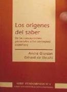 Los orígenes del saber : de las concepciones personales a los conceptos científicos