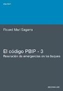 El código PBIP 3 : resolución de emergencias en los buques