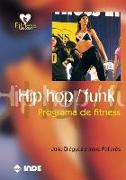 Hip hop funk : programa de fitness