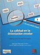 La calidad en la orientación escolar : manual práctico del orientador (educación infantil y primaria