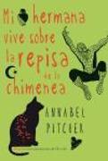 Mi hermana vive sobre la repisa de la chimenea