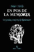 En pos de la memoria : la lucha contra el Alzheimer