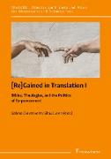 [Re]Gained in Translation I: Bibles, Theologies, and the Politics of Empowerment