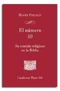 El número 40 : su sentido religioso en la Biblia