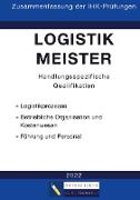 Logistikmeister Handlungsspezifische Qualifikation - Zusammenfassung der IHK-Prüfungen