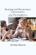 Starting and Retaining a Conversation