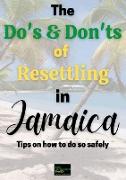 The Do's & Don'ts of Resettling in Jamaica