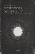 Perspectivas del absoluto : una aproximación místico-fenomenológica a las religiones