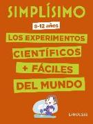 Simplísimo. Los experimentos científicos más fáciles del mundo