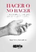 Hacer o no hacer : la responsabilidad por acciones y omisiones