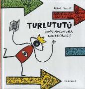 Turlututú ¡una aventura increíble!