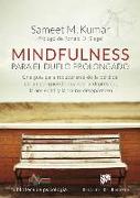 Mindfulness para el duelo prolongado : una guía para recuperarse de la pérdida de un ser querido cuando la depresión, la ansiedad y la ira no desaparecen