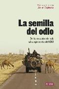 La semilla del odio : de la invasión de Irak al surgimiento del ISIS