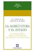 La agricultura y el Estado : un análisis crítico sobre la intervención del Estado en la agricultura