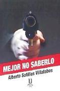 Mejor no saberlo