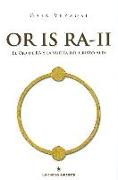 Or Is Ra II : el ojo de Ra y la vuelta del cristo Alfa