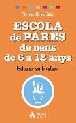 Escola de pares de nens de 6 a 12 anys : educar amb talent