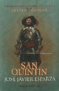 San Quintín : memorias del maestre de campo de los tercios Julián Romero