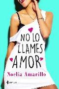 No lo llames amor