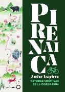 Pirenaica : catorce crónicas de la cordillera