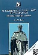 El premio Fray Luis de León de traducción : historia, sociología y crítica