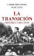 La Transición : historia y relatos