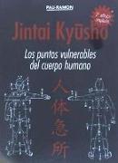 Jintai kyusho : los puntos vulnerables del cuerpo humano