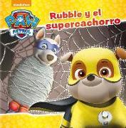 Rubble y el supercachorro