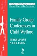 Family Group Conferences in Child Welfare