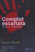 Complot escarlata : objetivo la Moncloa