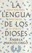 La lengua de los dioses : nueve razones para amar el griego