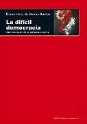 La difícil democracia : una mirada desde la periferia europea