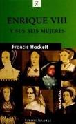 Enrique VIII y sus seis mujeres