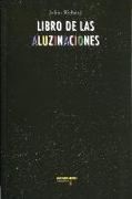 LIBRO DE LAS ALUZINACIONES